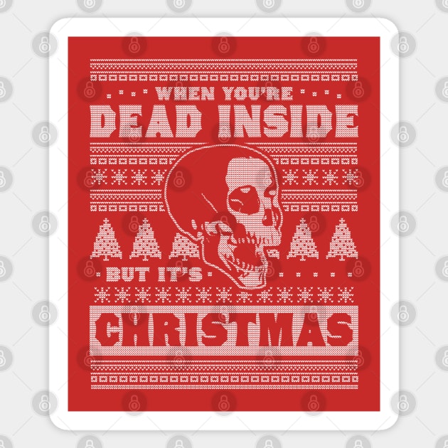 When You're Dead Inside But It's Christmas Funny Ugly Xmas Sticker by OrangeMonkeyArt